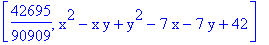 [42695/90909, x^2-x*y+y^2-7*x-7*y+42]
